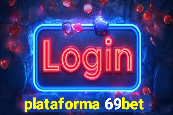 plataforma 69bet